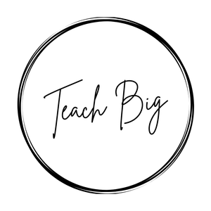 Teach Big!