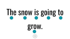 Direct Decodable – The Snow Will Grow And - Group 14 Level A